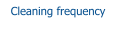 Cleaning frequency